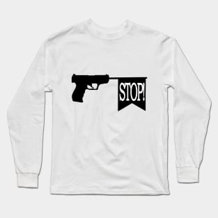 Stop Killing! Long Sleeve T-Shirt